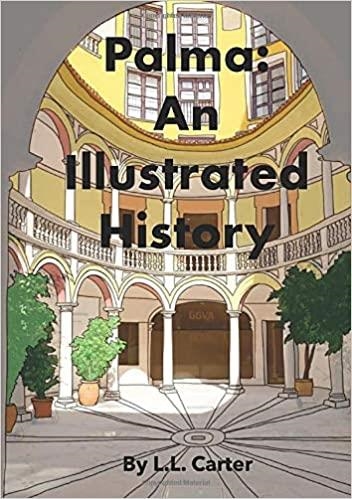 PALMA: AN ILLUSTRATED HISTORY | 9798654407566 | L.L. CARTER