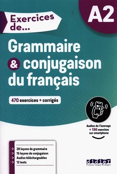 EXERCICES DE GRAMMAIRE ET CONJUGAISON DU FRANÇAIS A2 | 9782278095551