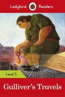 GULLIVER'S TRAVELS - LADYBIRD READERS LEVEL 5 | 9780241401958 | LADYBIRD TEAM