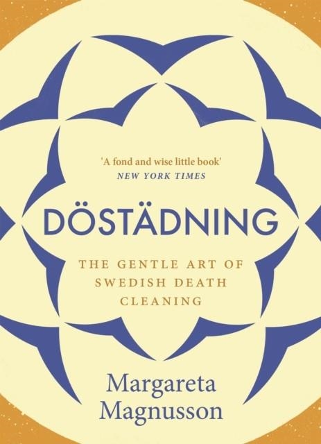 DOSTADNING : THE GENTLE ART OF SWEDISH DEATH CLEANING | 9781786891105 | MARGARETA MAGNUSSON 