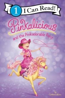 I CAN READ 1: PINKALICIOUS AND THE PINKADORABLE PONY | 9780062840479 | VICTORIA KANN