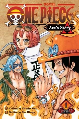 ONE PIECE: ACE'S STORY, VOL. 1 : FORMATION OF THE SPADE PIRATES : 1 | 9781974713301 | EIICHIRO ODA, SHO HINATA