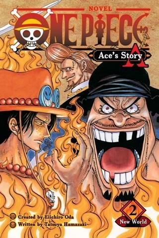 ONE PIECE: ACE'S STORY, VOL. 2 : NEW WORLD : 2 | 9781974713295 | EIICHIRO ODA, SHO HINATA