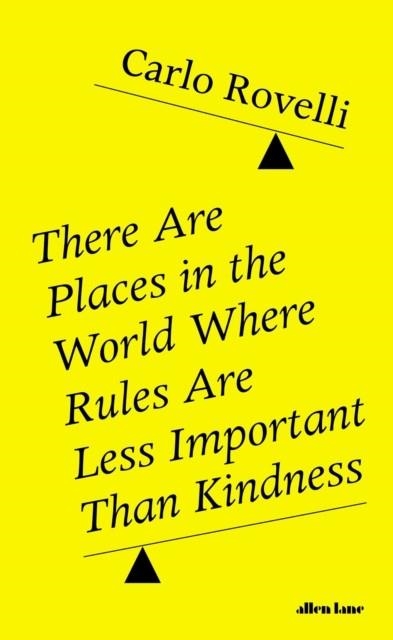 THERE ARE PLACES IN THE WORLD WHERE RULES | 9780241454688 | CARLO ROVELLI