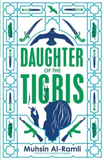 DAUGHTER OF THE TIGRIS | 9780857056849 | MUHSIN AL-RAMLI