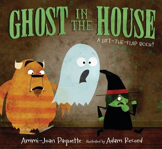 GHOST IN THE HOUSE: A LIFT-THE-FLAP BOOK | 9780763676223 | AMMI-JOAN PAQUETTE