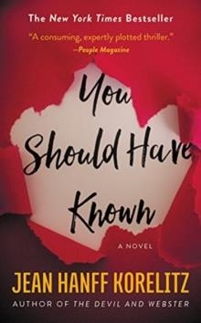 YOU SHOULD HAVE KNOWN: COMING SOON TO HBO AS THE LIMITED SERIES THE UNDOING | 9781455599486 | JEAN HANFF KORELITZ
