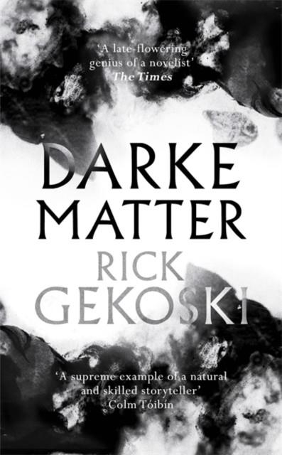 DARKE MATTER | 9781472133885 | RICK GEKOSKI 