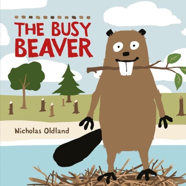 THE BUSY BEAVER | 9780992805081 | NICHOLAS OLDLAND