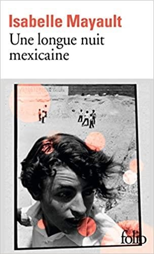 UNE LONGUE NUIT MEXICAINE | 9782072881718 | ISABELLE MAYAULT