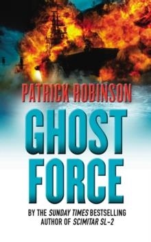 GHOST FORCE | 9780099474357 | PATRICK ROBINSON