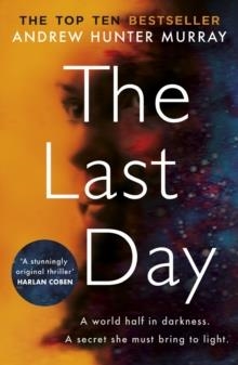 THE LAST DAY | 9781787463615 | ANDREW HUNTER MURRAY