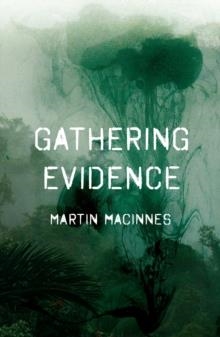 GATHERING EVIDENCE | 9781786493477 | MARTIN MACINNES