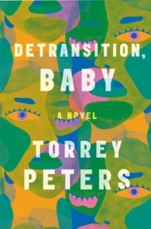 DETRANSITION, BABY | 9780593133378 | TORREY PETERS