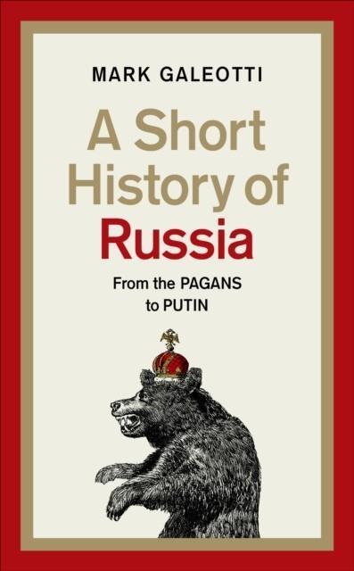 A SHORT HISTORY OF RUSSIA | 9781529106381 | MARK GALEOTTI