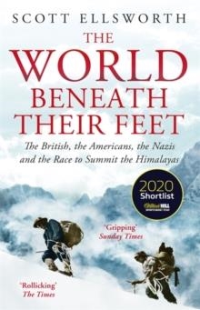 THE WORLD BENEATH THEIR FEET | 9781473649644 | SCOTT ELLSWORTH