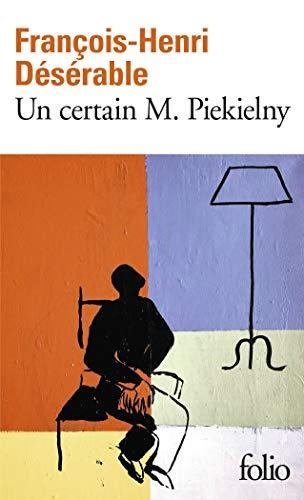 UN CERTAIN M. PIEKIELNY | 9782072824272 | FRANÇOIS-HENRI DESERABLE