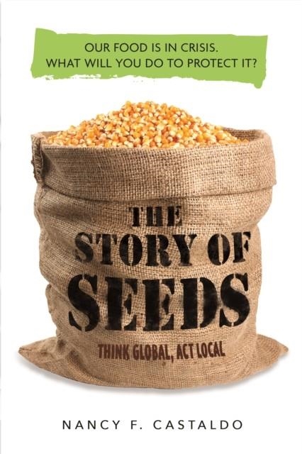 STORY OF SEEDS, THE | 9780358120179 | NANCY CASTALDO