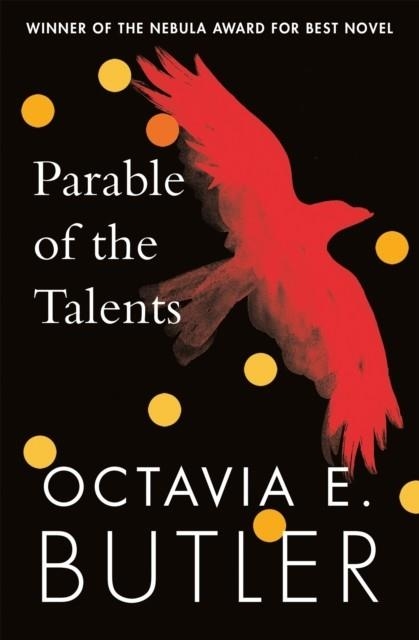 PARABLE OF THE TALENTS: WINNER OF THE NEBULA AWARD | 9781472263650 | OCTAVIA E BUTLER