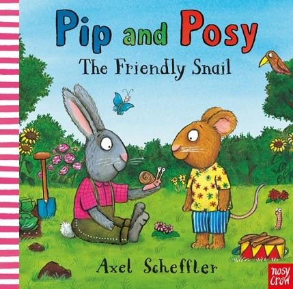 PIP AND POSY: THE FRIENDLY SNAIL HB | 9781788008303 | ALEX SCHEFFLER