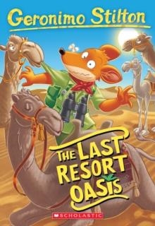 THE LAST RESORT OASIS (GERONIMO STILTON #77) | 9781338687170 | GERONIMO STILTON