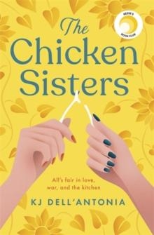 THE CHICKEN SISTERS | 9781529350647 | KJ DELL'ANTONIA