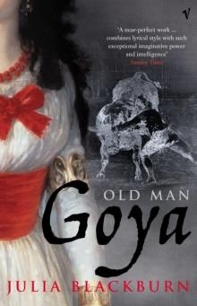 OLD MAN GOYA | 9780099437253 | JULIA BLACKBURN