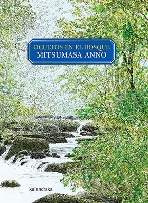 OCULTOS EN EL BOSQUE | 9788413430546 | MITSUMASA ANNO