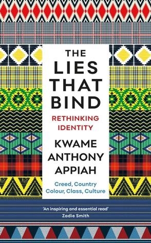 THE LIES THAT BIND : RETHINKING IDENTITY | 9781781259245 | KWAME ANTHONY APPIAH