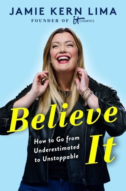 BELIEVE IT | 9781982157807 | JAMIE KERN LIMA