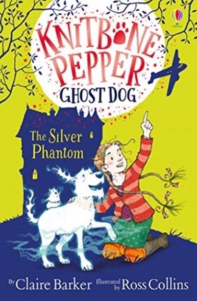 KNITBONE PEPPER AND THE SILVER PHANTOM | 9781474953528 | CLAIRE BARKER