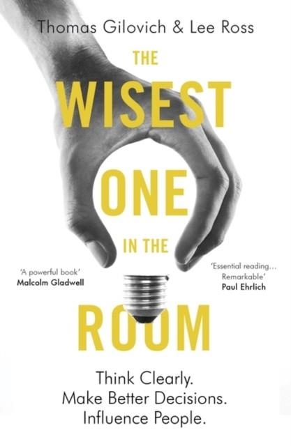 THE WISEST ONE IN THE ROOM | 9781786070555 | THOMAS GILOVICH, LEE ROSS