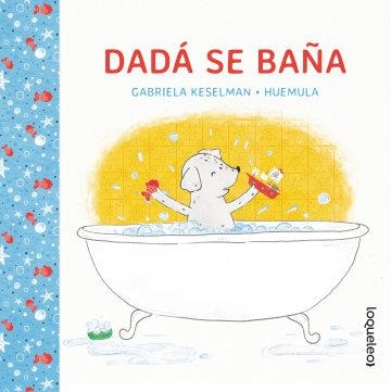 DADÁ SE BAÑA | 9789504658733 | GABRIELA KESELMAN