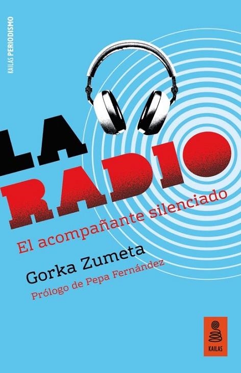 LA RADIO EL ACOMPAÑANTE SILENCIADO | 9788417248918 | ZUMETA LANDARIBAR, GORKA