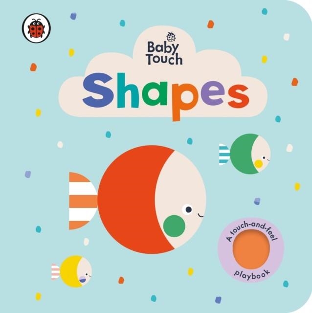 BABY TOUCH SHAPES | 9780241379158 | LADYBIRD