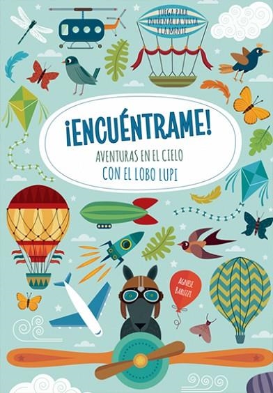 ¡ENCUÉNTRAME!. AVENTURAS EN EL CIELO CON EL LOBO LUPI (VVKIDS) | 9788468244105 | BARUZZI, AGNESSE