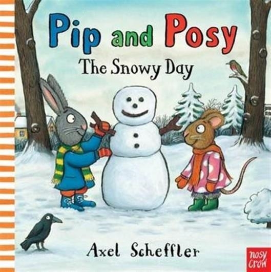 PIP AND POSY: THE SNOWY DAY BB | 9780857633538 | AXEL SCHEFFLER