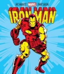 IRON MAN: MY MIGHTY MARVEL FIRST BOOK | 9781419752582