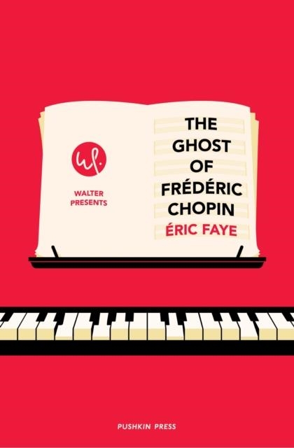 THE GHOST OF FREDERIC CHOPIN | 9781782277224 | ÉRIC FAYE