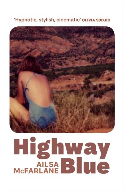 HIGHWAY BLUE | 9781787302365 | AILSA MCFARLANE