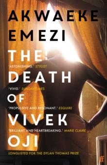 THE DEATH OF VIVEK OJI | 9780571351008 | AKWAEKE EMEZI