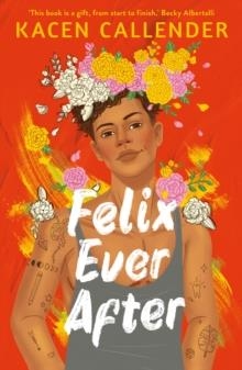 FELIX EVER AFTER | 9780571368013 | KACEN CALLENDER