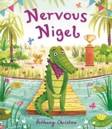 NERVOUS NIGEL | 9781787416611 | BETHANY NIGEL