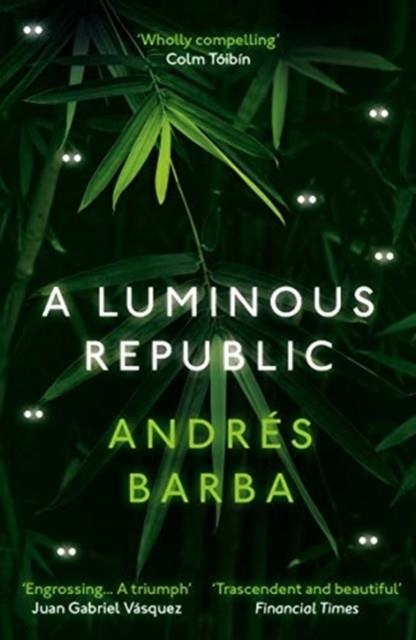 A LUMINOUS REPUBLIC | 9781846276941 | ANDRÉS BARBA