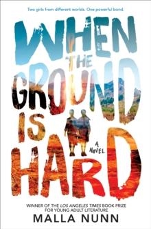 WHEN THE GROUND IS HARD | 9780525515593 | MALLA NUNN