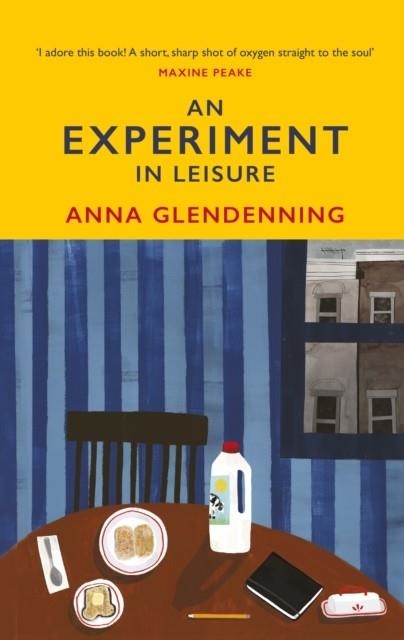 AN EXPERIMENT IN LEISURE | 9781784743970 | ANNA GLENDENNING
