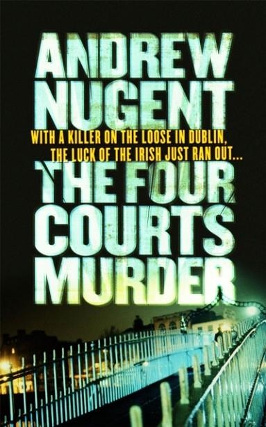 THE FOUR COURTS MURDER | 9780755332458 | ANDREW NUGENT