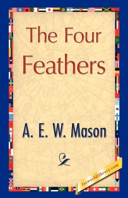 THE FOUR FEATHERS | 9781421896045 | A E W MASON