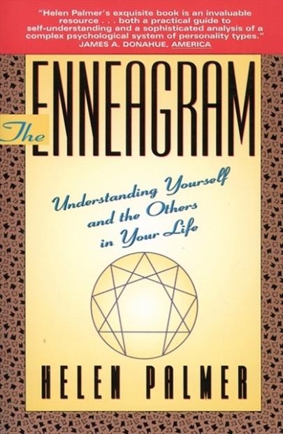 THE ENNEAGRAM: UNDERSTANDING YOURSELF AND THE OTHERS IN YOUR LIFE | 9780062506832 | HELEN PALMER