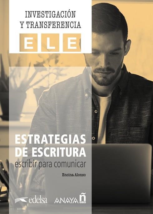 ESTRATEGIAS DE ESCRITURA: ESCRIBIR PARA COMUNICAR | 9788469887264 | ENCINA ALONSO ARIJA